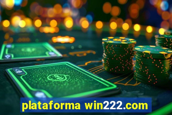 plataforma win222.com